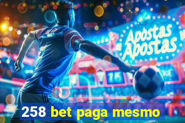 258 bet paga mesmo